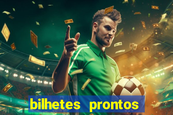 bilhetes prontos futebol hoje